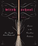 Witch School Third Degree: Lessons in the Correllian Tradition (Witch School)