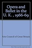 A report on opera and ballet in the United Kingdom, 1966-69