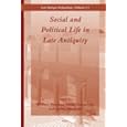 Social and Political Life in Late Antiquity - Volume 3.1 (Late Antique Archaeology) by William Bowden, Adam Gutteridge, and Carlos Machado