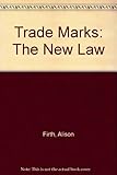 Trade marks : the new law
