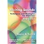 Eliciting Sounds: Techniques and Strategies for Clinicians