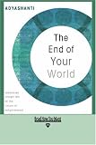 The End of Your World (EasyRead Edition): uncensored Straight Talk on The Nature of Enlightenment image