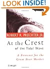 At the Crest of the Tidal Wave: A Forecast for the Great Bear Market (Wiley Investment)
