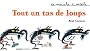 Tout un tas de loups