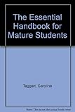 The essential handbook for mature students