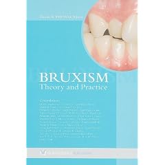 Click here to buy Bruxism: Theory and Practice by Daniel A Paesani.