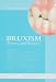 Bruxism: Theory and Practice