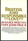 Fruitful And Responsible Love