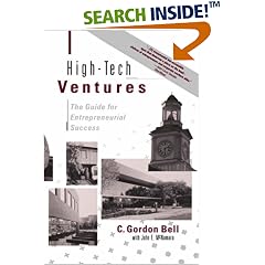 High-tech Ventures: The Guide For Entrepreneurial Success: C. Gordon Bell, John E. Mcnamara