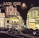 Lard Free -  I'm Around About Midnight