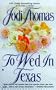 TO WED IN TEXAS