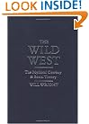 The Wild West: The Mythical Cowboy and Social Theory (Cultural Icons series)