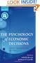 The Psychology of Economic Decisions: Volume I: Rationality and Well-Being (The Psychology of Economic Decisions, Volume 1)