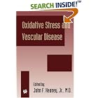 Oxidative Stress and Vascular Disease (Developments in Cardiovascular Medicine) by  John F. Keaney Jr.