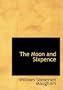 The Moon and Sixpence (Large Print Edition)