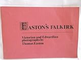 Easton's Falkirk : Victorian and Edwardian photographs