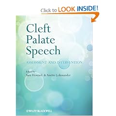 Cleft Palate Speech: Assessment and Intervention by Sara Howard and Anette Lohmander