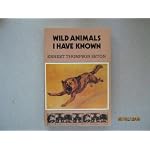 Wild animals I have known, and 200 drawings: Being the personal histories of Lobo, Silverspot, Raggylug, Bingo, and Springfield fox, the pacing mustang, Wully, and Redruff book cover