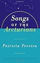 Songs of the Arcturians : The Arcturian Star Chronicles, Volume 1