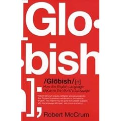 Globish: How the English Language became the World's Language