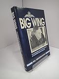 Big wing : the biography of Air Chief Marshal Sir Trafford Leigh-Mallory
