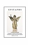 EPITAPHS: 243 Gravestone inscriptions