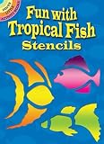 Fun with Tropical Fish Stencils   [FUN W/TROPICAL FISH STENCILS] [Paperback]