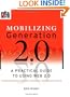Mobilizing Generation 2.0: A Practical Guide to Using Web 2.0: Technologies to Recruit, Organize and Engage Youth