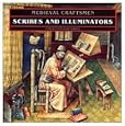 Scribes and Illuminators (Medieval Craftsmen)