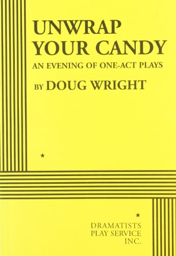 Unwrap Your Candy: An Evening of One-Act Plays - Acting Edition