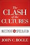 The Clash of the Cultures: Investment vs. Speculation