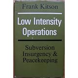 LowIntensityOperations:Subversion,InsurgencyandPeacekeeping