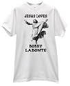 JESUS LOVES BOBBY LABONTE TEE SHIRT