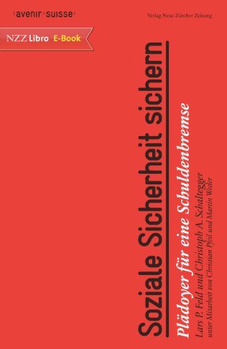 Soziale Sicherheit sichern: Plädoyer für eine Schuldenbremse (German Edition)