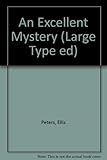 An excellent mystery : the 11th chronicle of Brother Cadfael