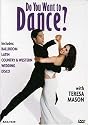Do You Want to Dance? with Teresa Mason (Ballroom / Latin / Country-Western / Wedding / Disco)