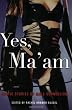 Yes, Ma'am: Erotic Stories of Male Submission