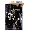Yes, Ma'am: Erotic Stories of Female Dominance