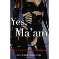 Yes, Ma'am: Erotic Stories of Female Dominance