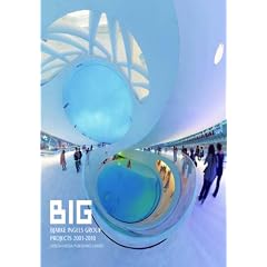 BIG: Bjarke Ingels Group Projects 2001-2010