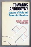 Towards androgyny : aspects of male and female in literature
