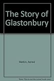 The story of Glastonbury