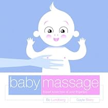 Baby Massage: Expert Know-how at Your Fingertips