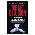 The Net Delusion: How Not to Liberate The World