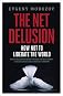 The Net Delusion: How Not to Liberate The World