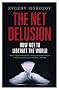 The Net Delusion: How Not to Liberate The World
