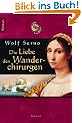 Die Liebe des Wanderchirurgen: Roman