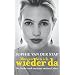 Morgen bin ich wieder da: Die Suche nach meinem zweiten Leben