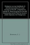 Hedgerow survey handbook : a standard procedure for local surveys in the UK : prepared on behalf of: Steering Group for the UK Biodiversity Action Plan for Ancient and/or Species-rich Hedgerows