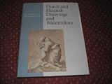 Dutch and Flemish drawings and watercolors : the collections of the Detroit Institution of Arts